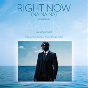 Right Now (Na Na Na) By Akon