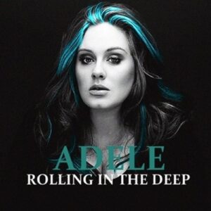 Rolling In The Deep By Adele
