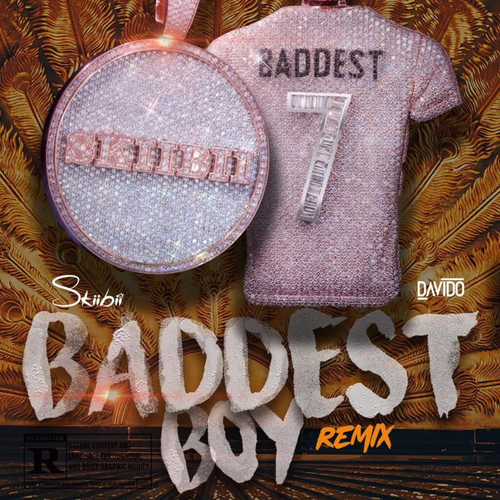 Baddest Boy (Remix) By Skiibii ft Davido