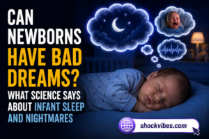 Can Newborns Have Bad Dreams? What Science Says About Infant Sleep And Nightmares
