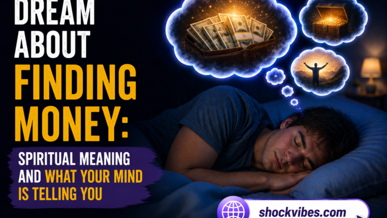 Dream About Finding Money: Spiritual Meaning And What Your Mind Is Telling You